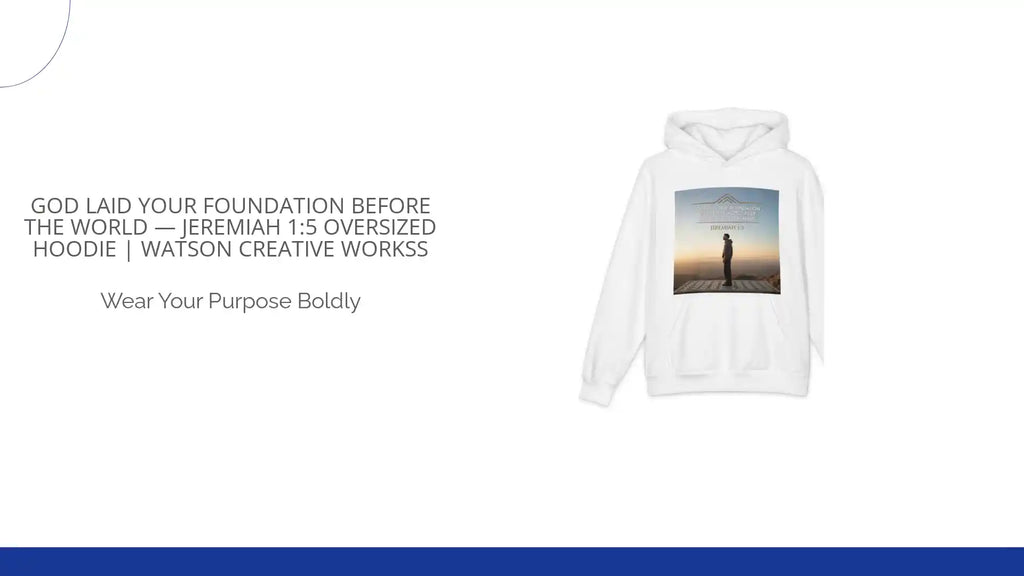 God Laid Your Foundation Before the World &mdash; Jeremiah 1:5 Oversized Hoodie | Watson Creative Workss by@Outfy