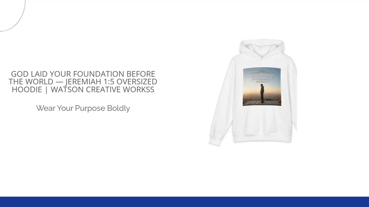 God Laid Your Foundation Before the World &mdash; Jeremiah 1:5 Oversized Hoodie | Watson Creative Workss by@Outfy
